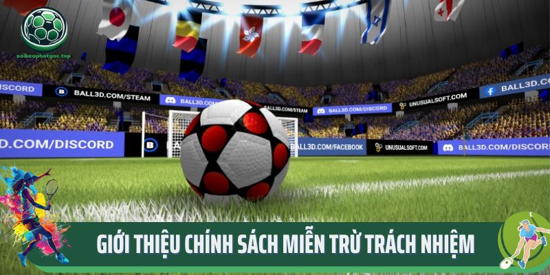 Chính Sách Miễn Trừ Trách Nhiệm Tại Trang Web Soikeophatgoc 1 Giới thiệu chính sách miễn trừ trách nhiệm Soikeophatgoc
